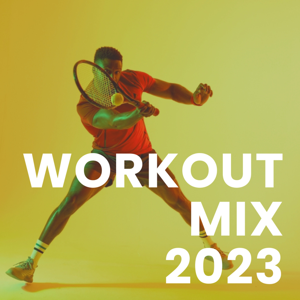 Workout Mix 2023 (Explicit)