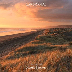 Album Our Sunset (Homie Session) from LANDOKMAI