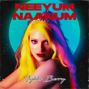 Album Neeyum Naanum from Iykki Berry
