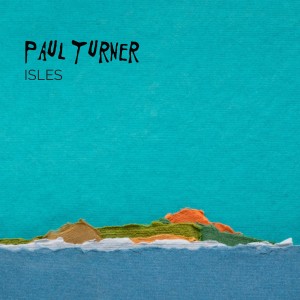 收聽Paul Turner的Isles歌詞歌曲