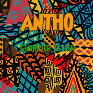 Listen to Guerrier de fer song with lyrics from Antho