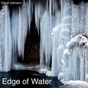 Listen to Edge of Water song with lyrics from David Johnson