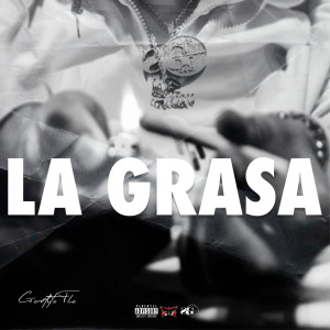 ดาวน์โหลดและฟังเพลง La Grasa (Explicit) พร้อมเนื้อเพลงจาก GorditoFlo
