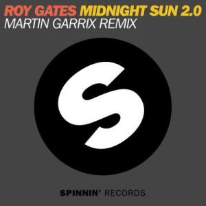 ดาวน์โหลดและฟังเพลง Midnight Sun 2.0 (Martin Garrix Remix) พร้อมเนื้อเพลงจาก Roy Gates