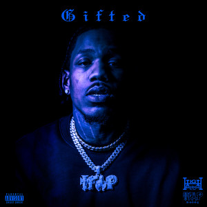 ดาวน์โหลดและฟังเพลง Gifted (Explicit) พร้อมเนื้อเพลงจาก Trap Manny