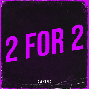 อัลบัม 2 for 2 ศิลปิน Z A K I N G
