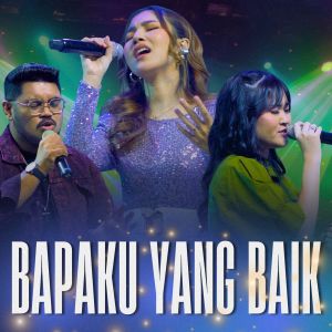 Dengarkan lagu Bapaku Yang Baik (Live From "Worship Night At Jcc") nyanyian Melitha Sidabutar dengan lirik