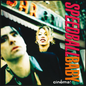 ดาวน์โหลดและฟังเพลง Cinema พร้อมเนื้อเพลงจาก Speedball Baby