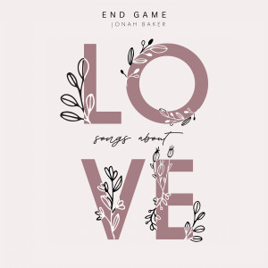 收聽Jonah Baker的End Game歌詞歌曲