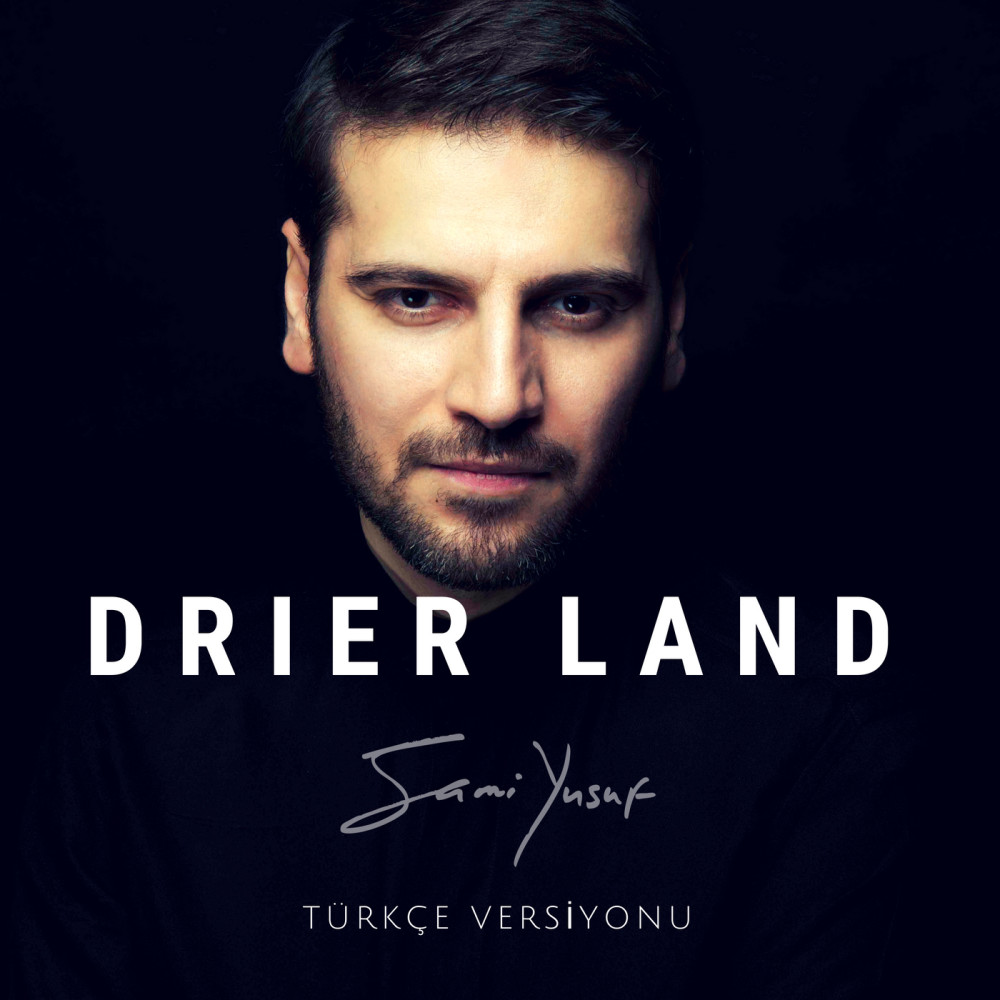 Drier Land (Türkçe Versiyonu)