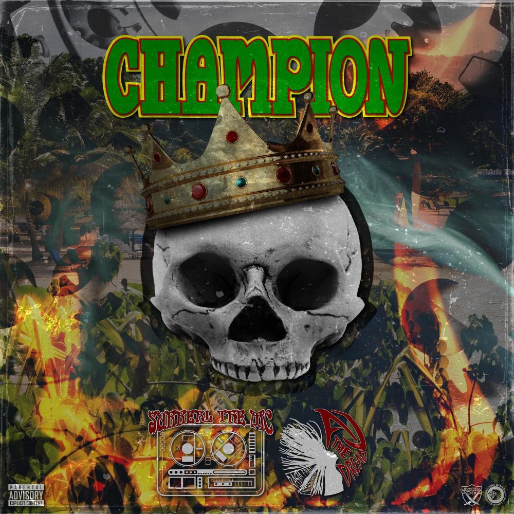 Champion (feat. AJ the Dread) (Explicit)