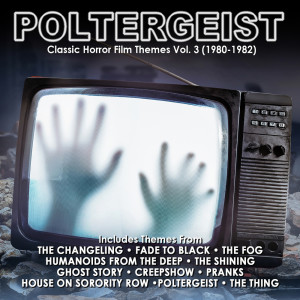 Various Artists的專輯Poltergeist: Classic Horror Film Themes Vol. 3 (1980-1982)