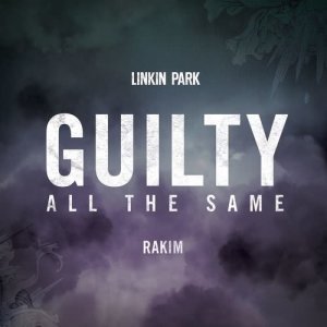 收聽Linkin Park的Guilty All the Same (feat. Rakim)歌詞歌曲