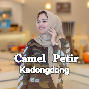 Listen to Kedongdong song with lyrics from Camel Petir