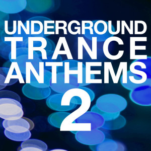 Various Artists的專輯Underground Trance Anthems 2