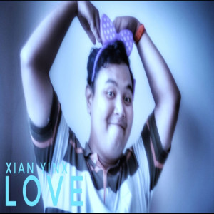 Album Love from Xian Yinx