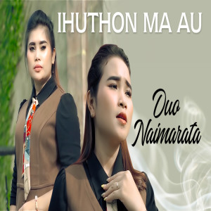 Listen to Ihuthon Ma Au song with lyrics from Duo Naimarata