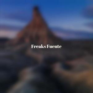 Listen to Freaks Fuente song with lyrics from Elard Hary