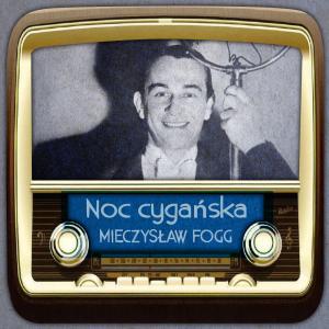 Mieczysław Fogg的專輯Noc cygańska