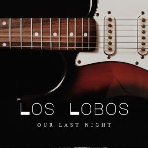 Los Lobos的專輯Our Last Night