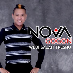Listen to Wedi Salah Tresno song with lyrics from Nova Gogon