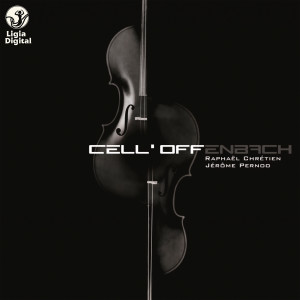 อัลบัม Cell'Offenbach (Duos pour violoncelles d'Offenbach) ศิลปิน Raphael Chretien