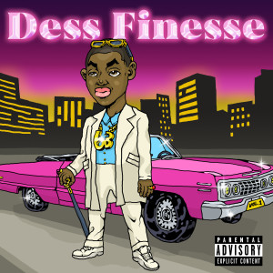 收聽Dess Finesse的Pimp (Explicit)歌詞歌曲