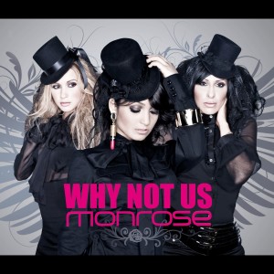 ดาวน์โหลดและฟังเพลง Why Not Us พร้อมเนื้อเพลงจาก Monrose