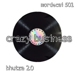 Listen to Crazy business song with lyrics from Bhutza 2.0