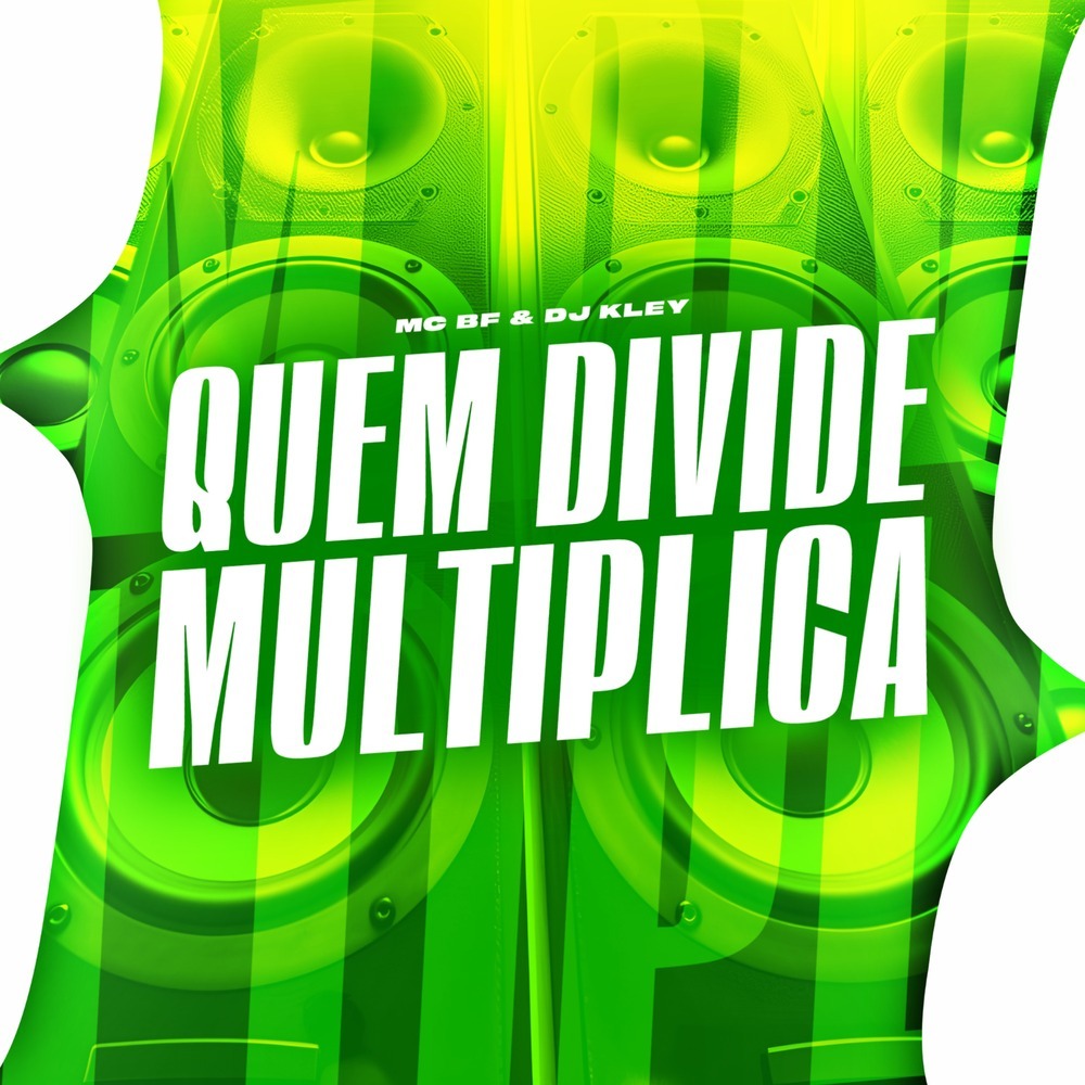 Quem Divide Multiplica (Explicit)