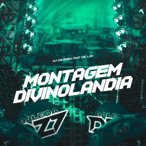 收聽DJ cruzeiro的MONTAGEM DIVINOLANDIA (Explicit)歌詞歌曲
