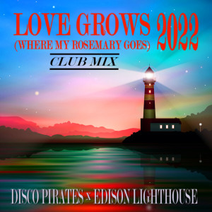 Disco Pirates的專輯Love Grows (Where My Rosemary Goes) 2022 (Club Mix)