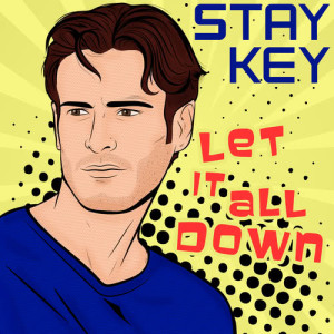 收聽Stay Key的Let It All Down歌詞歌曲