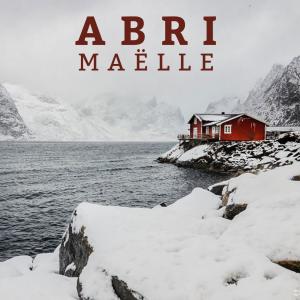 Dengarkan lagu Abri nyanyian Maëlle from Luxembourg dengan lirik