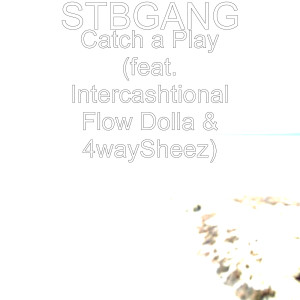 Album Catch a Play from STBGANG