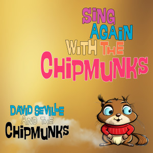 อัลบัม Sing Again with the Chipmunks ศิลปิน The Chipmunks