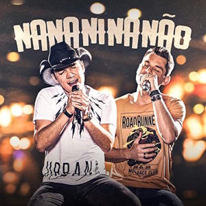Listen to Nananinanão song with lyrics from Leo & Junior