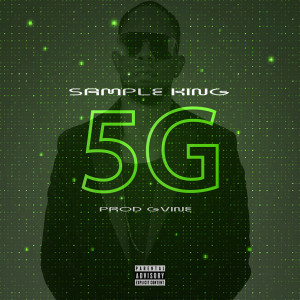 Listen to 5G (Explicit) song with lyrics from Sample King