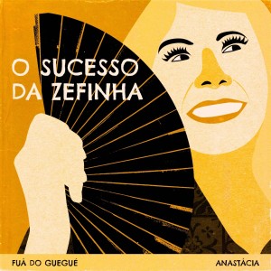 อัลบัม O Sucesso da Zefinha ศิลปิน Fuá do Guegué