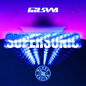 ดาวน์โหลดและฟังเพลง SUPERSONIC (Explicit) พร้อมเนื้อเพลงจาก G.L.A.M.