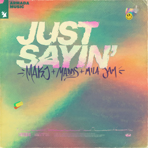 Dengarkan Just Sayin' lagu dari Makj dengan lirik