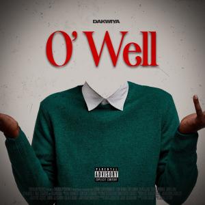 Da Kwiya的專輯O' Well (Explicit)