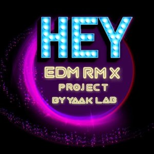 ดาวน์โหลดและฟังเพลง HEY... (EDM RMX Project by Yaak Lab) พร้อมเนื้อเพลงจาก Silly Fools