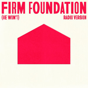 Cody Carnes的專輯Firm Foundation (He Won't) (Radio Version)