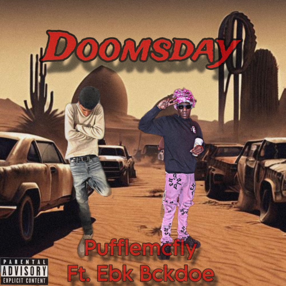 Pufflemcfly- DoomsDay Ft. EBK Bckdoe (Explicit)