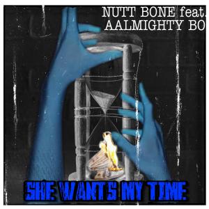 ดาวน์โหลดและฟังเพลง she wants my time (feat. aalmighty bo) (Explicit) พร้อมเนื้อเพลงจาก Nutt Bone