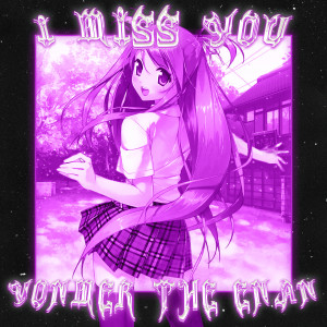 Listen to I Miss You (Explicit) song with lyrics from Vonmer
