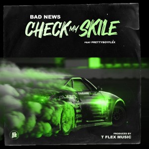 Bad News的專輯Check My Skile