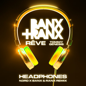 Tommy Genesis的專輯Headphones (N3RD x Banx & Ranx Remix)