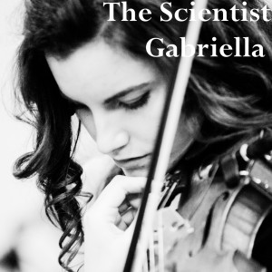 The Scientist dari Gabriella